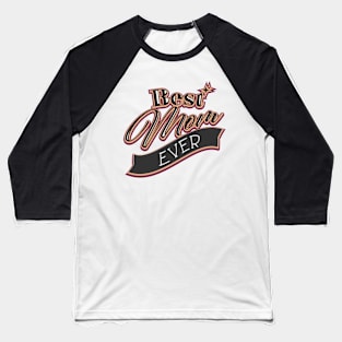 Best mom ever Baseball T-Shirt